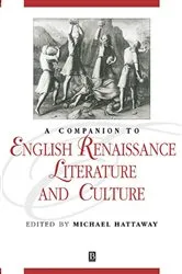 Book cover of A Companion to English Renaissance Literature and Culture by Michael Hattaway