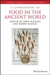 Book cover of A Companion to Food in the Ancient World by John Wilkins