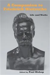 Book cover of A Companion to Friedrich Nietzsche by Paul Bishop