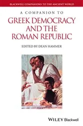 Book cover of A Companion to Greek Democracy and the Roman Republic by Dean Hammer