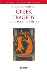 Book cover of A Companion to Greek Tragedy by Justina Gregory