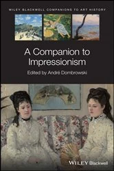 Book cover of A Companion to Impressionism by André Dombrowski