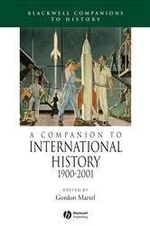 Book cover of A Companion to International History 1900 - 2001 by Gordon Martel