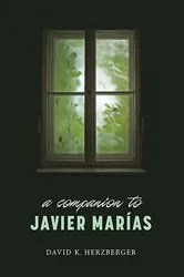 Book cover of A Companion to Javier Marías by David K Herzberger