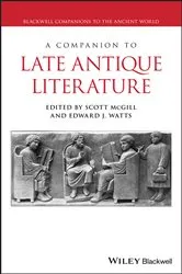 Book cover of A Companion to Late Antique Literature by Scott McGill