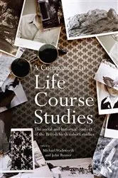 Book cover of A Companion to Life Course Studies by Michael E.J. Wadsworth