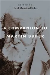 Book cover of A Companion to Martin Buber by Paul Mendes-Flohr