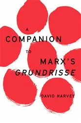 Book cover of A Companion to Marx's Grundrisse by David Harvey