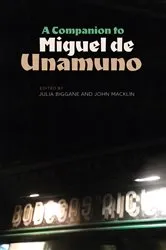 Book cover of A Companion to Miguel de Unamuno by Julia Biggane