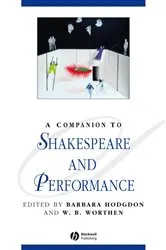 Book cover of A Companion to Shakespeare and Performance by Barbara Hodgdon