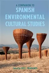 Book cover of A Companion to Spanish Environmental Cultural Studies by Luis I Prádanos
