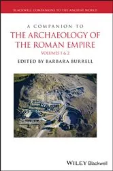 Book cover of A Companion to the Archaeology of the Roman Empire, 2 Volume Set by Barbara Burrell