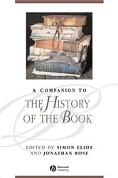 Book cover of A Companion to the History of the Book by Simon Eliot