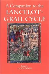Book cover of A Companion to the Lancelot-Grail Cycle by Carol Dover