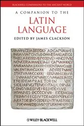 Book cover of A Companion to the Latin Language by James Clackson