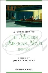 Book cover of A Companion to the Modern American Novel, 1900 - 1950 by John T. Matthews