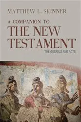 Book cover of A Companion to the New Testament by Matthew L. Skinner