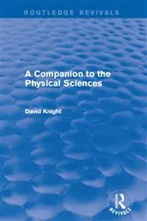 Book cover of A Companion to the Physical Sciences by David Knight
