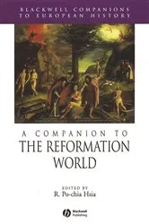 Book cover of A Companion to the Reformation World by R. Po-chia Hsia