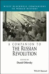 Book cover of A Companion to the Russian Revolution by Daniel Orlovsky