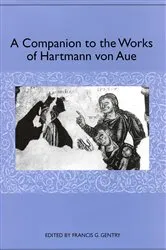 Book cover of A Companion to the Works of Hartmann von Aue by Francis G. Gentry