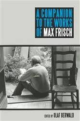 Book cover of A Companion to the Works of Max Frisch by Olaf Berwald