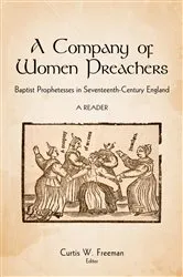 Book cover of A Company of Women Preachers by Curtis W. Freeman