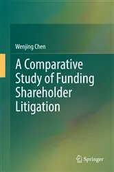 Book cover of A Comparative Study of Funding Shareholder Litigation by Wenjing Chen