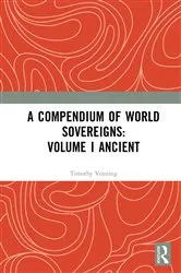 Book cover of A Compendium of World Sovereigns: Volume I Ancient by Timothy Venning