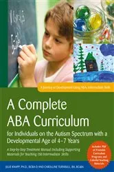 Book cover of A Complete ABA Curriculum for Individuals on the Autism Spectrum with a Developmental Age of 4-7 Years by Carolline Turnbull