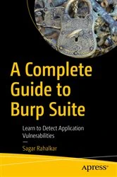 Book cover of A Complete Guide to Burp Suite by Sagar Rahalkar