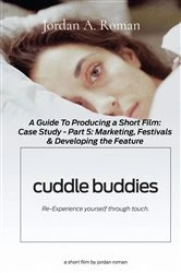 Book cover of A Complete Guide to Producing a Short Film by Jordan Roman