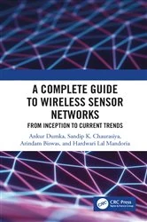 Book cover of A Complete Guide to Wireless Sensor Networks by Ankur Dumka