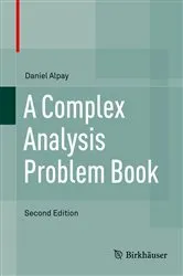 Book cover of A Complex Analysis Problem Book (2nd ed.) by Daniel Alpay