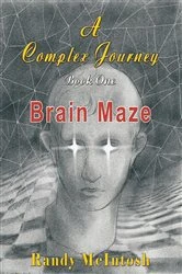 Book cover of A Complex Journey  - Brain Maze by Randy McIntosh