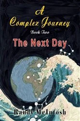 Book cover of A Complex Journey - The Next Day by Randy McIntosh
