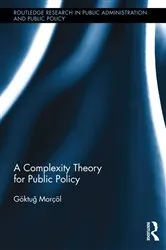 Book cover of A Complexity Theory for Public Policy by Göktuğ Morçöl