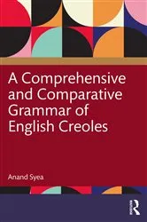 Book cover of A Comprehensive and Comparative Grammar of English Creoles by Anand Syea