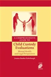 Book cover of A Comprehensive Guide to Child Custody Evaluations: Mental Health and Legal Perspectives by Joanna Bunker Rohrbaugh