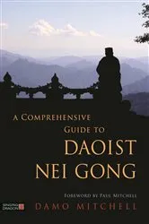 Book cover of A Comprehensive Guide to Daoist Nei Gong by Damo Mitchell