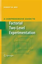 Book cover of A Comprehensive Guide to Factorial Two-Level Experimentation by Robert Mee