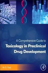Book cover of A Comprehensive Guide to Toxicology in Preclinical Drug Development by Faqi DVM, PhD, DABT, ATS, Ali S.