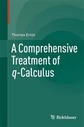 Book cover of A Comprehensive Treatment of q-Calculus by Thomas Ernst