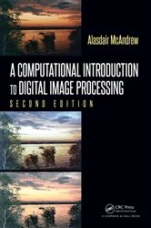 Book cover of A Computational Introduction to Digital Image Processing (2nd ed.) by Alasdair McAndrew