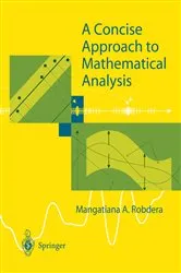 Book cover of A Concise Approach to Mathematical Analysis by Mangatiana A. Robdera