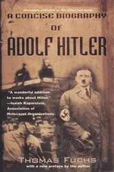 Book cover of A Concise Biography of Adolf Hitler by Thomas Fuchs