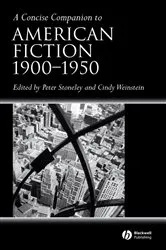 Book cover of A Concise Companion to American Fiction, 1900 - 1950 by Peter Stoneley