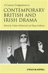Book cover of A Concise Companion to Contemporary British and Irish Drama by Nadine Holdsworth