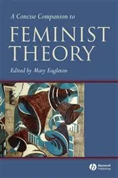 Book cover of A Concise Companion to Feminist Theory by Mary Eagleton