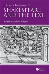 Book cover of A Concise Companion to Shakespeare and the Text by Andrew R. Murphy